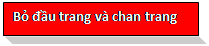 Text Box: Bỏ đầu trang và chan trang